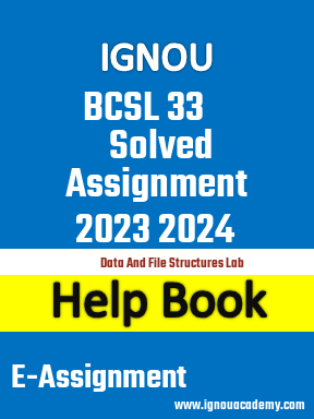 IGNOU BCSL 33 Solved Assignment 2023 2024